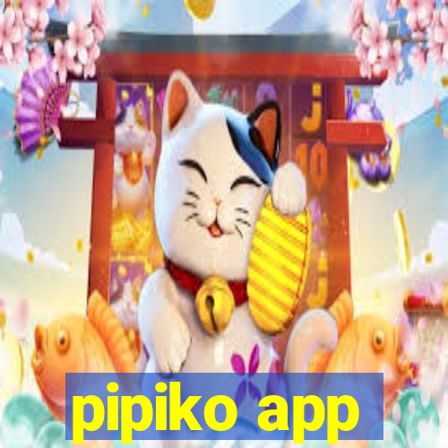 pipiko app